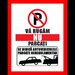Placuta va rugam nu parcati se ridica autovehiculele parcate neregulamentar